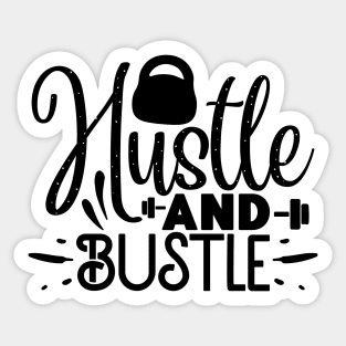 Hustle & Bustle Sticker